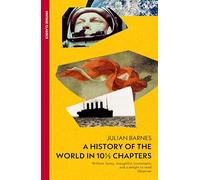 A History of the World in 10 1/2 Chapters: (Vintage Past)
