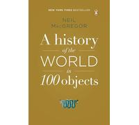 Neil MacGregor A History of the World in 100 Objects (Tascabile)