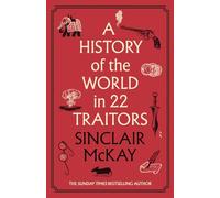 A History of the World in 22 Traitors