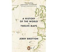 Jerry Brotton – A History of the World in Twelve Maps – Tascabile