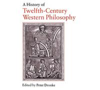 A History of Twelfth-Century Western Philosophy