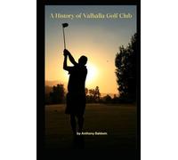 A History of Valhalla Golf Club