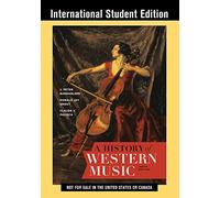 A History of Western Music: Tenth International Student Edition