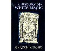 A History of White Magic