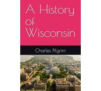 A History of Wisconsin