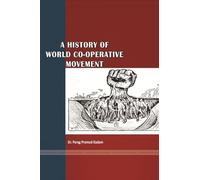 A HISTORY OF WORLD CO-OPERATIVE MOVEMENT