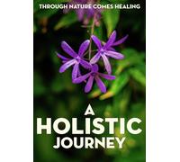 A Holistic Journey (DVD) Asami Bowman Sherice Senior Bobby Broome