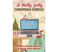 A Holly Jolly Christmas Cubicle: A Clean Romance Podcast Novella