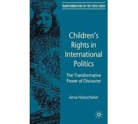 A. Holzscheiter Children's Rights in International Politics (Copertina rigida)