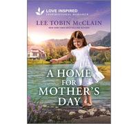 A Home for Mother's Day: An Uplifting Inspirational Romance