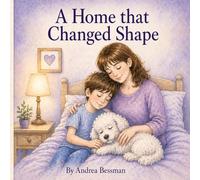 A Home that Changed Shape: Love Doesn’t Leave-It Changes Shape