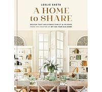 A home to share: design that welcomes family & friends
