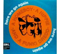 A Homeboy, A Hippie & A Funki Dredd - HOMEBOY, HIPPIE & FUNKY DRED / HERE WE GO AGAIN