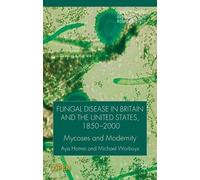 A. Homei M. Wor Fungal Disease in Britain and the United Stat (Copertina rigida)