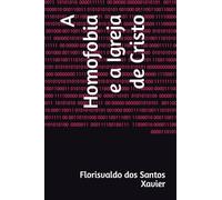 A Homofobia e a Igreja de Cristo (Portuguese Edition)