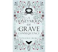 A Honeymoon of Grave Consequence: 2