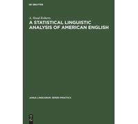 A. Hood Roberts A Statistical Linguistic Analysis of American (Copertina rigida)