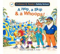 A Hop, a Skip & a Whoops!: Professor B. Ready's Safety School