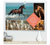 A Horse Makes You Complete (High Quality Premium Wall Calendar 2026 DIN A2 landscape),CALVENDO 12 Month Wall Calendar: Wise words, beguiling images for horse lovers and riders