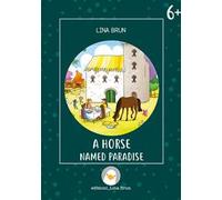 A horse named Paradise. Ediz. a colori