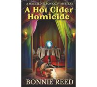 A Hot Cider Homicide: A Maggie Nelson Cozy Mystery