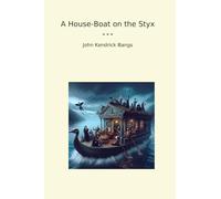 A House-Boat on the Styx