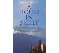 A house in sicily - Phelps Daphne