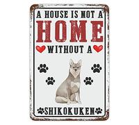 A House Is Not A Home Without A Dog ShikokuKen Targa in metallo per cane commemorativa retrò targa vintage in alluminio per esterni interni giardino 20,3 x 30,5 cm