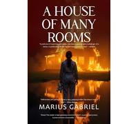 A House Of Many Rooms: "A spellbinding thriller that will keep readers riveted" - Booklist