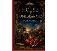 A HOUSE OF POMEGRANATES