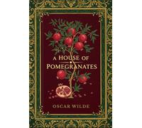 A HOUSE OF POMEGRANATES