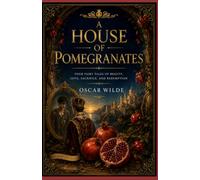 A HOUSE OF POMEGRANATES