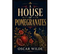 A HOUSE OF POMEGRANATES