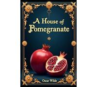 A House of Pomegranates