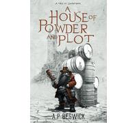 A House Of Powder And Plot