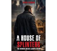 A House of Splinters: The women inside always knew