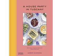 Amber Guinness A House Party in Tuscany (Copertina rigida)