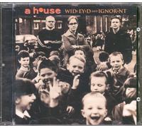 A House - Wide Eyed and Ignorant