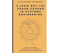 A (How Not To) Crash Course in Systems Engineering