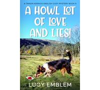A Howl Lot of Love and Lies!: A Tamsin Kernick English Cozy Mystery