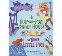 A Huff-And-Puff Proof House and the Science of the Three Little Pigs