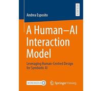 A Human-AI Interaction Model: Leveraging Human-Centred Design for Symbiotic AI