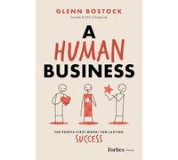 A Human Business: The People-first Model for Lasting Success