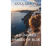 A Hundred Shades of Blue: The Sophia Lund Mysteries • Book THREE