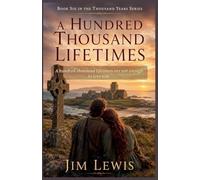 A Hundred Thousand Lifetimes: 6