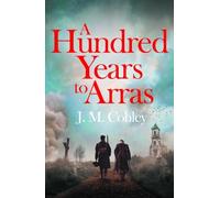 A Hundred Years to Arras