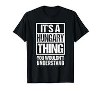 A Hungary Thing You Wouldn't Understand Budapest Hungarian Maglietta