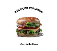 A Hunger for More