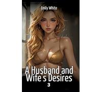 A Husband and Wife's Desires. 3: Collection of Sexy Erotic Stories for Adults Illustrated with Nude Manga and Hentai Images: 427