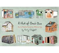 A hut of one's own: How to Make the Most of Your Allotment Shed - NUOVO